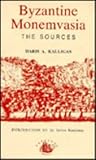 Byzantine Monemvasia : The Sources, Kalligas, Haris, 9608511003