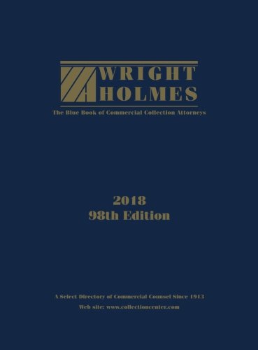 2018 Wright Holmes: The Blue Book of Commercial Collection Attorneys