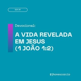 Livro A Vida Revelada em Jesus : (1 João 1:2)