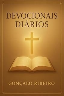 Livro Devocionais diários : 30 dias para fortalecer a sua fé: Reflexões , versículos e aplicações práticas para aproximar-se de Deus todos os dias