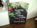 Mastering the Art of Chinese Cooking by 