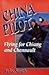 China Pilot: Flying for Chiang and Chennault by 