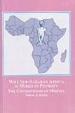 Why Sub-Saharan Africa Is Mired in Poverty : The Consequences of Misrule, Effeh, Ubong, 0773451498