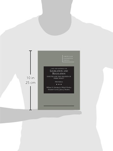 Cases and Materials on Legislation and Regulation: Statutes and the Creation of Public Policy, 5th ( - //medicalbooks.filipinodoctors.org