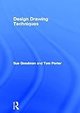 Design Drawing Techniques (Contemporary Latin America) by Sue Goodman, Tom Porter