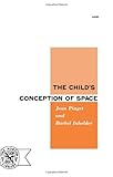 The Child's Conception of Space (Norton Library, No. 408)