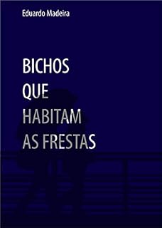 Livro Bichos que habitam as frestas
