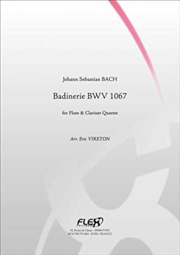 Download PARTITION CLASSIQUE - Badinerie BWV 1067 - J. S. BACH - Flûte et Quatuor de Clarinettes PDF