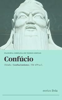 Livro Confúcio: Filosofia complexa em termos simples
