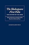The Shakespeare First Folio: The History of the Book Volume I: An Account of the First Folio Based o by 