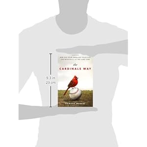 The Cardinals Way: How One Team Embraced Tradition and Moneyball at the Same Time