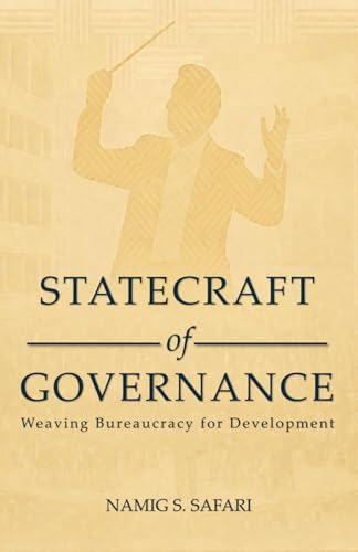 Statecraft of Governance: Weaving Bureaucracy for Development