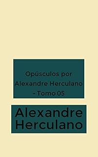 Livro Opúsculos por Alexandre Herculano - Tomo 05