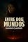 Livro Entre dois mundos : O pacto que mudou tudo