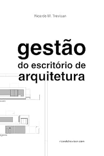 Livro Gestão do escritório de arquitetura (Gestão Arquitetônica)