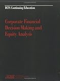 Corporate Financial Decision Making and Equity Analysis, , 1879087529