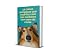 Livro 12 coisas perigosas que você faz com seu cachorro sem nem da conta