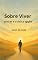 Livro Sobre Viver: Porque vencer é a única opção.