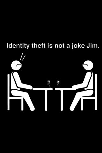 Identity Theft is Not a Joke Jim: The Office TV Show Merchandise: Funny Gag Gift Notebook Journal