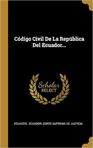 Codigo Civil De La Republica Del Ecuador Spanish Edition