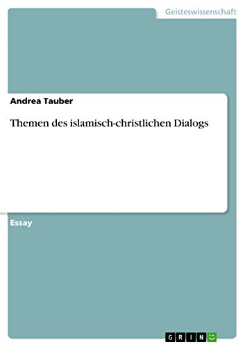Themen Des Islamisch Christlichen Dialogs German Edition - 