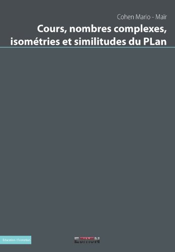Cours, nombres complexes, isométries et similitudes du Plan