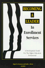 Becoming a Leader in Enrollment Services : A Development Guide for the Higher Education Professional, Swanson, Roger M. and Weese, Faith A., 1578580021