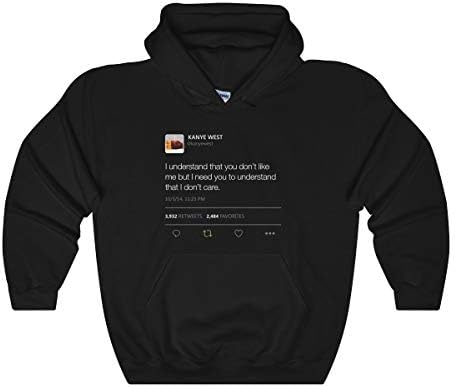 HypeMonsterz I Understand That You Don't Like Me But I. Kanye West Tweet Unisex Hoodie