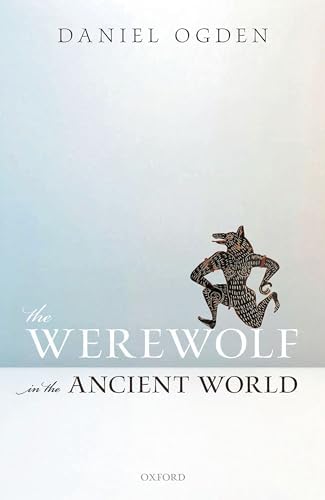 The Lycanthropy Reader: Werewolves in Western Culture: Otten
