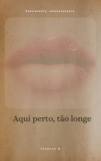 Livro Aqui Perto, Tão Longe