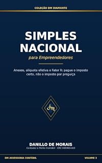 Livro Volume 3 — Simples Nacional para Empreendedores (Coleção Dm Diamante Livro 2)