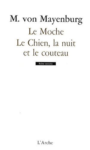 Le Moche / Le Chien, la nuit et le couteau by Marius von Mayenburg