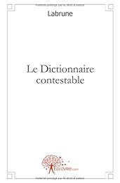 Le  dictionnaire contestable