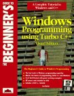 The Beginner's Guide to Windows Programming Using Turbo C++ Visual Edition by