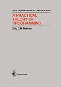 A Practical Theory of Programming (Monographs in Computer Science)