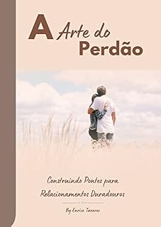 Livro A arte do Perdão: Relacionamento duradouro