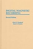 Digital Magnetic Recording, Hoagland, Albert S. and Monson, James E., 1575240777