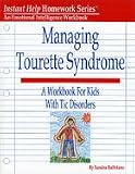 Managing Tourette Syndrome (Instant Help Homework Series) by 