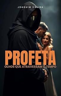 Livro Profeta: Olhos Que Atravessam O Tempo Parte 1 (Khollina-Versos)