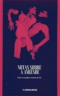 Livro Notas sobre Amizade: Volume 1