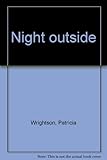Front cover for the book Night Outside by Patricia Wrightson