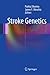 Stroke Genetics by Pankaj Sharma, James F Meschia