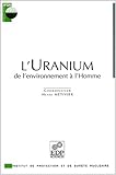 L'Uranium. : De l'environnement à l'homme by 