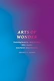 Arts of Wonder: Enchanting Secularity - Walter De Maria, Diller + Scofidio, James Turrell, Andy Goldsworthy (Religion and Postmodernism)