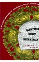 Like Bread on the Seder Plate: Jewish Lesbians and the Transformation of Tradition