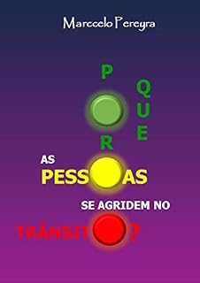 Livro Por que as pessoas se agridem no trânsito?