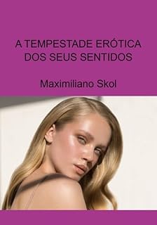 Livro A Tempestade Erótica Dos Seus Sentidos