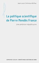 La  politique scientifique de Pierre Mendès France