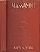 Massasoit of the Wampanoags;: With a brief commentary on Indian character; and sketches of other gre by 