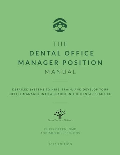 The Complete Dental Assistant Manual: Detailed Systems to Hire